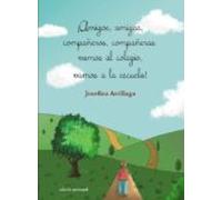 ¡amigos Amigas Compañeros Compañeras: Vamos Al Colegio Vamos A La Escu