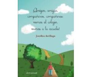 ¡amigos Amigas Compañeros Compañeras: Vamos Al Colegio Vamos A La Escu