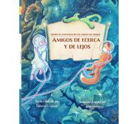 Amigos de cerca y de lejos: Diario de Aventuras de los amigos del bosque