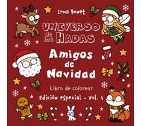 Amigos de Navidad - Edición especial Vol. 1: Libro de colorear de Navidad con hadas, animales invernales y escenas mágicas: 30 ilustraciones navideñas para colorear