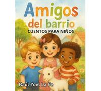 Amigos del barrio: Cuentos para niños