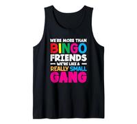 Amigos del bingo Somos como una pandilla muy pequeña Camiseta sin Mangas