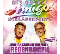 Amigos - Die große Amigos Schlagerparty - inkl. dem Original von: Und ich schenke dir einen Regenbogen