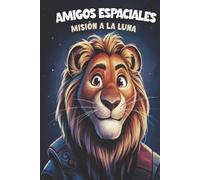 Amigos Espacil: Misión a la Luna