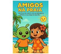 Amigos na Praia: Um livro de colorir com um alienígena fofinho e sua amiga em uma ilha tropical!