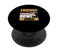 Amigos no dejen Que Sus Amigos Bowl Sober Funny Bowling A Bowler PopSockets PopGrip Adhesivo