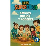 Amigos, Piojos y Poderes - Los SuperCinco (Las Aventuras de los SuperCinco)