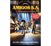 AMIGOS S.A. y el Misterio del Colegio: 1