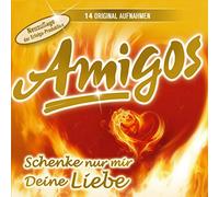 Amigos - Schenke Nur Mir Deine Liebe