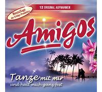 Amigos - Tanze mit Mir und Halt Mich Ganz Fest