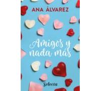 Amigos Y Nada Más (serie Amigos 5) (ebook)