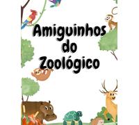 amiguinhos do zoológicos: Livro de Colorir - Animais do Zoológico
