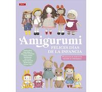 Amigurumi. Felices Días De La Infancia