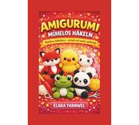 AMIGURUMI MÜHELOS HÄKELN: Nahtlose Häkeltiere - schnell und sauber gefertigt