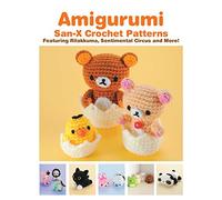 Amigurumi: San-X Crochet Patterns: Featuring Rilakkuma, Sentimental Circus and more!