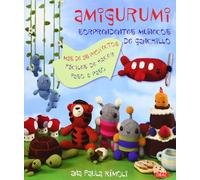Amigurumi. Sorprendentes muñecos de ganchillo (EL LIBRO DE)