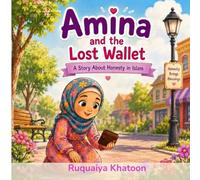 Amina and the Lost Wallet: A Story About Honesty in Islam (The Amina Series)