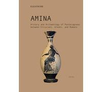 Amina: History and Archaeology of Pontecagnano between Etruscans, Greeks, and Romans