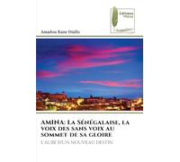 AMINA: La Sénégalaise, la voix des sans voix au sommet de sa gloire: L'AUBE D'UN NOUVEAU DESTIN