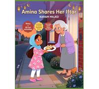 Amina Shares Her Iftar: Ramadan Story with Activities, Nasheed, and Audio Story for Kids (Ramadan Stories & Activities for Kids)