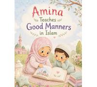 Amina teaches good manners in islam: BASIC ISLAMIC HABITS