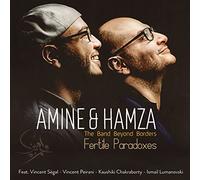 Amine & Hamza - Amine & Hamza : The Band Beyond Borders - Fertile Paradoxes