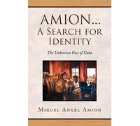 AMION...A Search for Identity: The Unknown Fact of Cuba