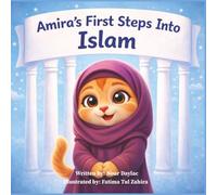 Amira's First Steps Into Islam (The Adventures of Amira the Muslim Kitten)