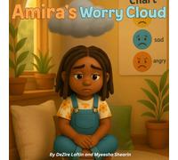 Amira's Worry Cloud: A Story for Children About Anxiety, Emotions, and Coping Skills (Uniquely Me Series)