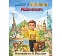 (Amir's Alphabet Journey: Discover the World with Colors): "An Educational A-Z Journey Around the World for Kids Ages 4-8: Learn Letters and Discover Countries."