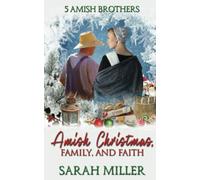 Amish Christmas: Faith and Family: 4 (5 Amish Family Series)