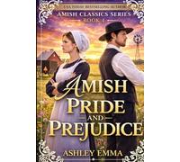 Amish Pride and Prejudice: The Amish Classics Series: Book 4