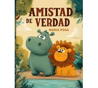 Amistad de Verdad: Un cuento divertido para niños que enseña sobre la amistad y la empatía: 5 (Vamos hipopótamos)