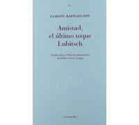 Amistad. El Último Toque Lubitsch (INTERMEDIO CORTOS )*()