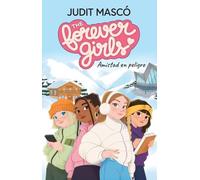 Amistad en peligro: 1 (The forever girls)