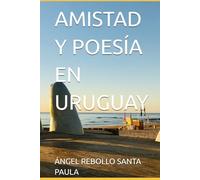 AMISTAD Y POESÍA EN URUGUAY