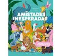 Amistades inesperadas: ¡Historias increíbles de amistades salvajes!