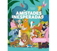 Amistades inesperadas: ¡Historias increíbles de amistades salvajes!