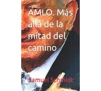 AMLO. Más allá de la mitad del camino (Democracia)