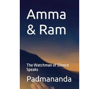 Amma & Ram: The Watchman of Silence Speaks