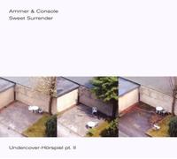 Ammer & Console - Sweet Surrender