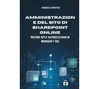 Amministrazione del sito di SharePoint Online: Gestire siti e autorizzazioni in Microsoft 365