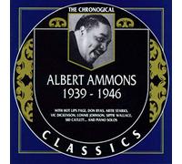Ammons, Albert - Classics 1939 - 1946