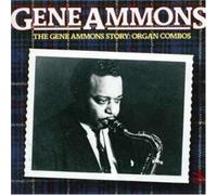 Ammons Gene - The Gene Ammons Story:Org.