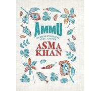 Ammu: Cuisine indienne avec amour