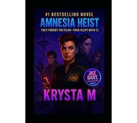 Amnesia Heist: They forgot the plan-then slept with it. (Jax Dart, Space Bastard)