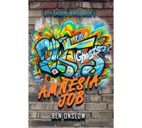 Amnesia Job: Behind the music and lights, the real business begins. (City Ghosts Book 5)