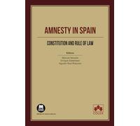 Amnesty in Spain. Constitution an rule of law (Monografía)