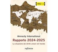 Amnesty International. Rapporto 2024-2025. La situazione dei diritti umani nel mondo (17x24)