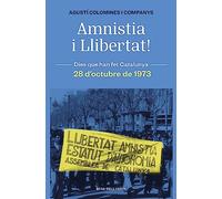 Amnistia i llibertat!: 28 d'octubre de 1973 (Dies que han fet Catalunya)